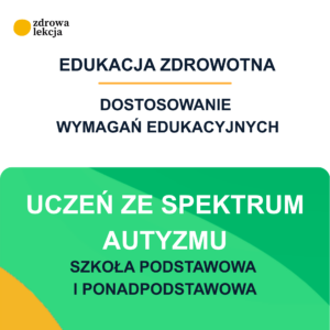 Dostosowanie wymagań edukacyjnych dla ucznia ze spektrum autyzmu