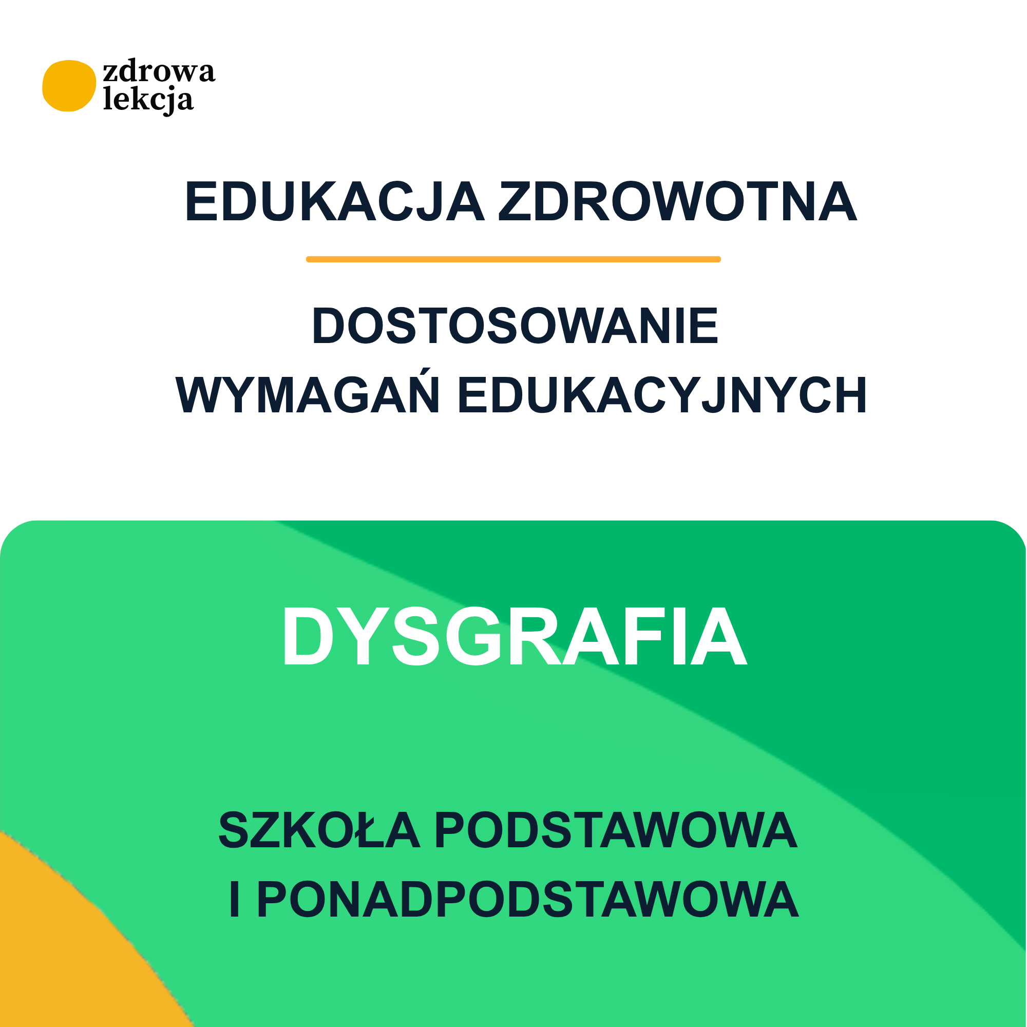 Dostosowanie wymagań edukacyjnych z edukacji zdrowotnej – uczeń z dysgrafią