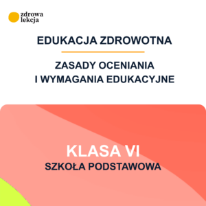 Wymagania edukacyjne z edukacji zdrowotnej dla klas 5–8 szkoły podstawowej.
