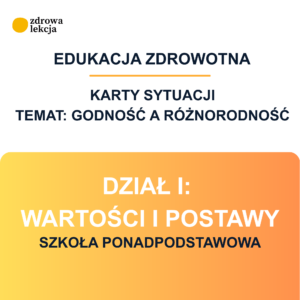Darmowe karty sytuacji do edukacji zdrowotnej – godność człowieka a różnorodność