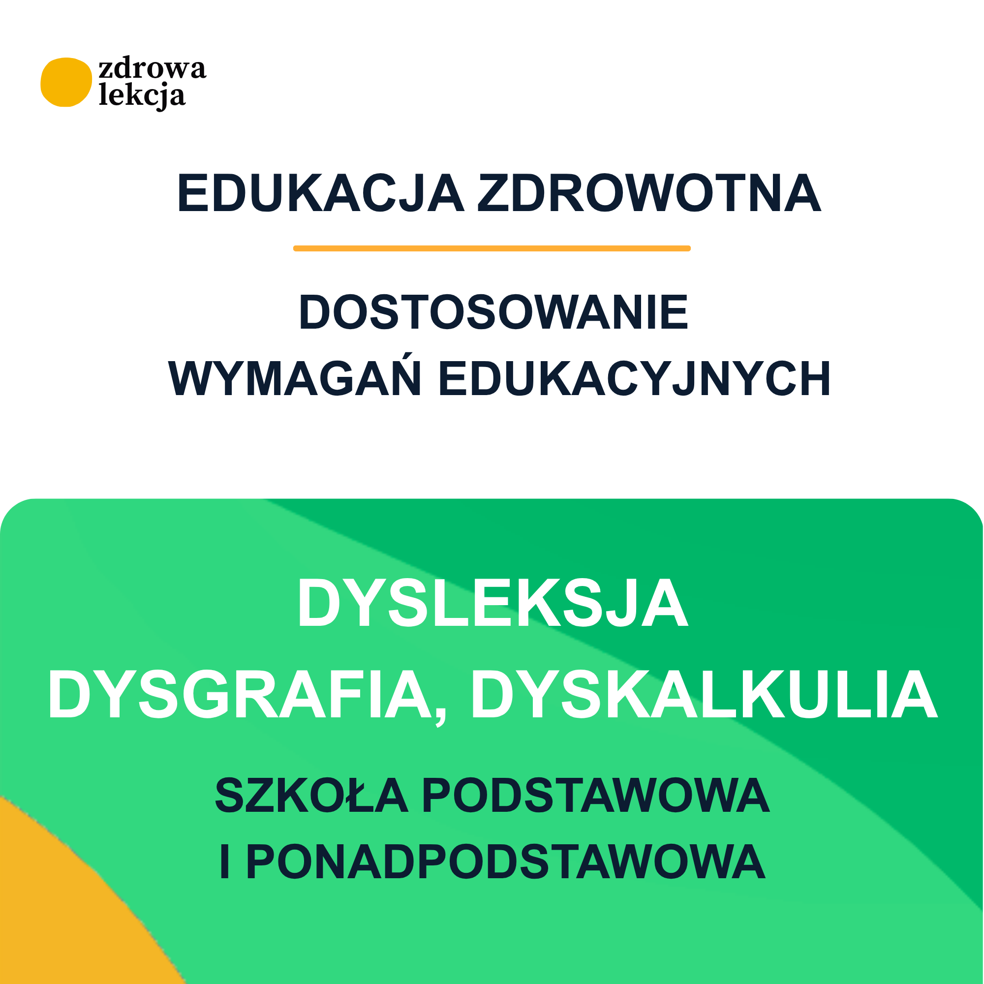 Dostosowanie wymagań edukacyjnych z edukacji zdrowotnej – uczeń z dysleksją, dysgrafią i dyskalkulią