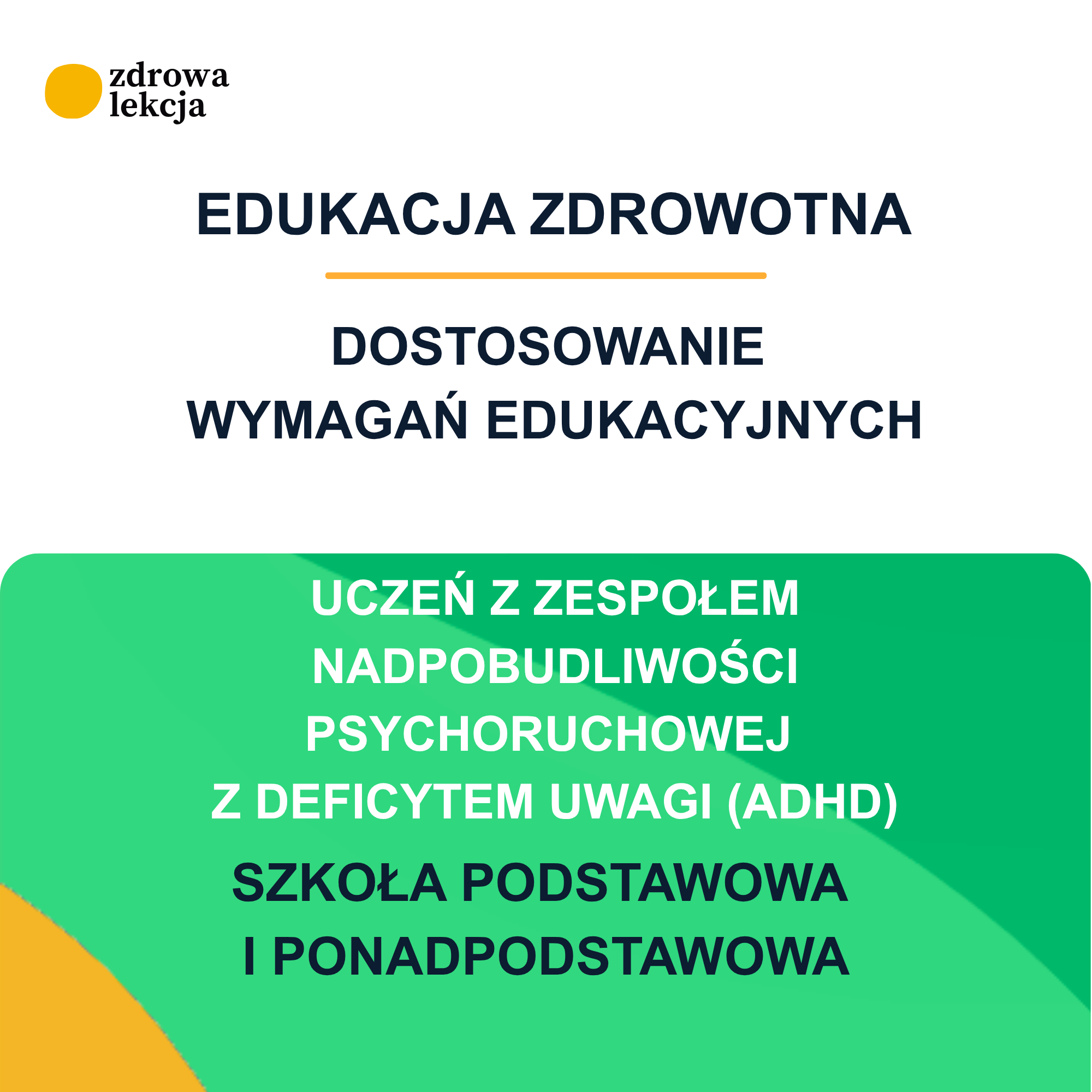 Dostosowanie wymagań edukacyjnych – uczeń z zespołem nadpobudliwości psychoruchowej z deficytem uwagi (ADHD) – edukacja zdrowotna