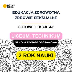 Zdrowie seksualne – 3 gotowe lekcje z kartami pracy | LO i technikum | 2 ROK