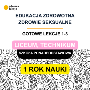 Zdrowie seksualne – 3 gotowe lekcje z kartami pracy | LO i technikum
