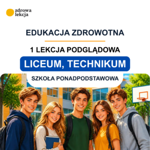 Edukacja zdrowotna LO i technikum – pełna lekcja demonstracyjna GRATIS