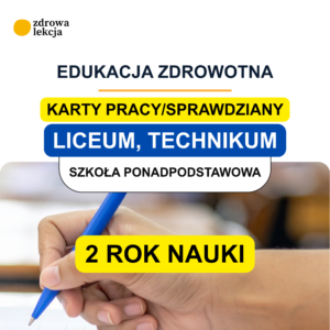 Edukacja zdrowotna LO i technikum – 25 kart sprawdzających | 2 rok nauki | do pracy m.in. z podręcznikiem Operonu