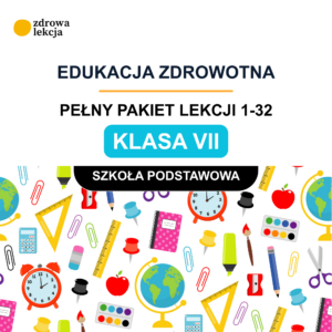 Edukacja zdrowotna – klasa VII. 32 gotowe lekcje „Zdrowie w praktyce”