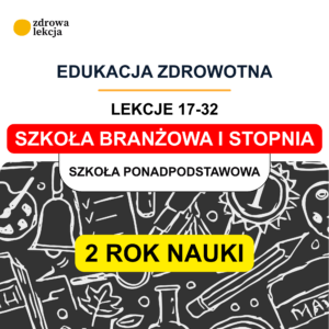 Edukacja zdrowotna – szkoła branżowa I stopnia | Rok II, lekcje 17–32