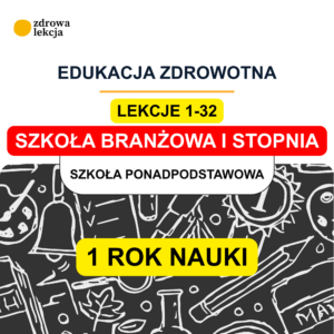 Edukacja zdrowotna – szkoła branżowa I stopnia | Cały rok I, lekcje 1–32
