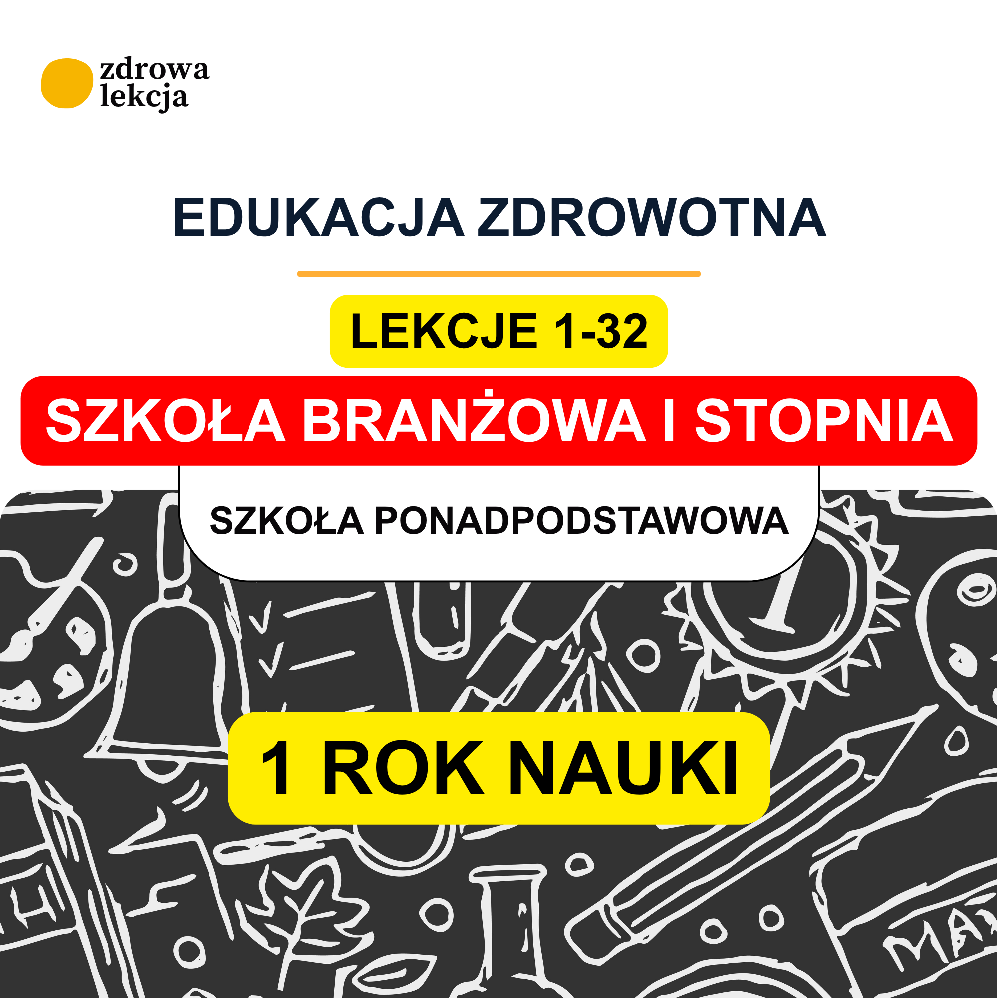 Edukacja zdrowotna – szkoła branżowa I stopnia | Cały rok I, lekcje 1–32
